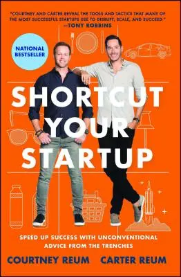 Shortcut Your Startup: Beschleunigen Sie Ihren Erfolg mit unkonventionellen Ratschlägen aus der Praxis - Shortcut Your Startup: Speed Up Success with Unconventional Advice from the Trenches