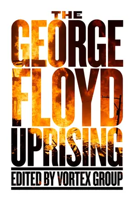 Der Aufstand von George Floyd - The George Floyd Uprising