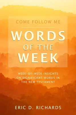 Komm, folge mir Worte der Woche - Come Follow Me Words of the Week