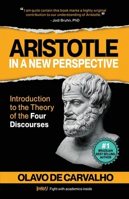Aristoteles in einer neuen Perspektive: Einführung in die Theorie der vier Reden - Aristotle in a New Perspective: Introduction to the Theory of the Four Discourses