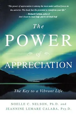 Die Kraft der Wertschätzung: Der Schlüssel zu einem lebendigen Leben - The Power of Appreciation: The Key to a Vibrant Life