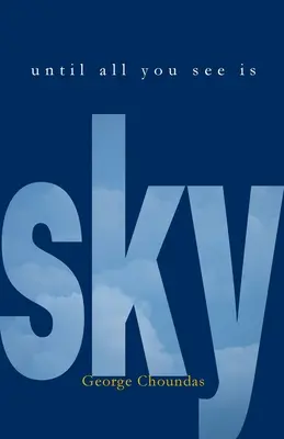 Bis man nur noch den Himmel sieht - Until All You See Is Sky