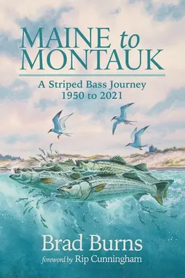 Von Maine nach Montauk: Eine Reise zum Striped Bass 1950 bis 2021 - Maine to Montauk: A Striped Bass Journey 1950 to 2021