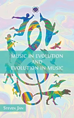 Musik in der Evolution und Evolution in der Musik - Music in Evolution and Evolution in Music