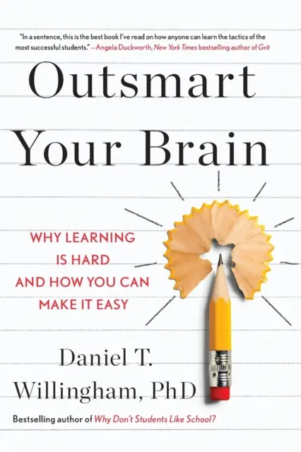 Überlisten Sie Ihr Gehirn - Warum Lernen schwer ist und wie Sie es leicht machen können - Outsmart Your Brain - Why Learning is Hard and How You Can Make It Easy