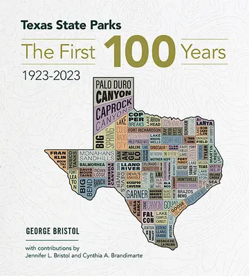 Staatliche Parks in Texas: Die ersten einhundert Jahre, 1923-2023 - Texas State Parks: The First One Hundred Years, 1923-2023