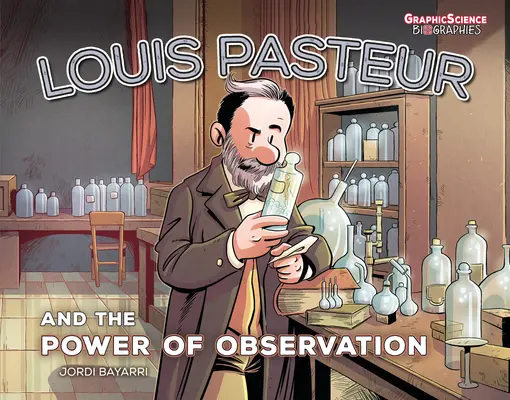 Louis Pasteur und die Macht der Beobachtung - Louis Pasteur and the Power of Observation