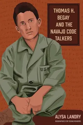 Thomas H. Begay und die Navajo-Code-Talker - Thomas H. Begay and the Navajo Code Talkers