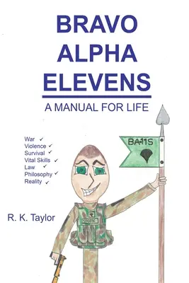 Bravo Alpha Elevens: Ein Handbuch fürs Leben - Bravo Alpha Elevens: A Manual For Life