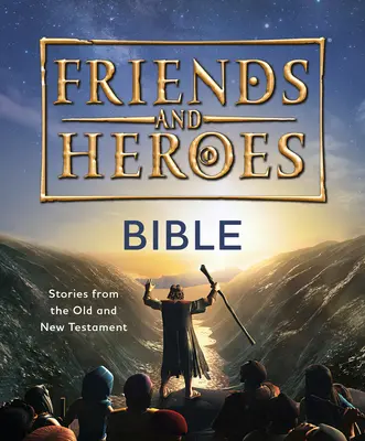 Freunde und Helden: Bibel: Geschichten aus dem Alten und Neuen Testament - Friends and Heroes: Bible: Stories from the Old and New Testament