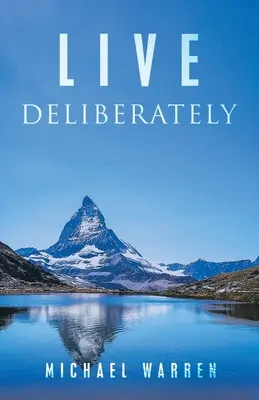 Bewusst leben - Live Deliberately