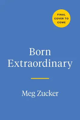 Außergewöhnlich geboren: Förderung von Kindern mit Unterschieden und Behinderungen - Born Extraordinary: Empowering Children with Differences and Disabilities