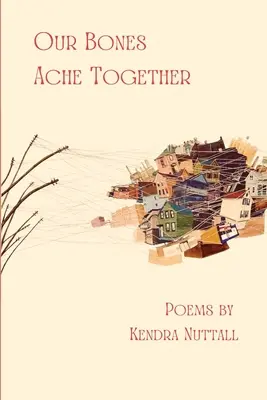 Unsere Knochen schmerzen zusammen - Our Bones Ache Together