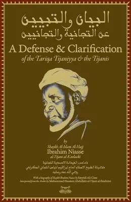 Eine Verteidigung und Klärung der Tariqa Tijaniyya und der Tijanis - A Defense and Clarification of the Tariqa Tijaniyya and the Tijanis