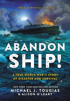 Abandon Ship!: Die wahre Geschichte des Zweiten Weltkriegs über den Untergang der Laconia - Abandon Ship!: The True World War II Story about the Sinking of the Laconia