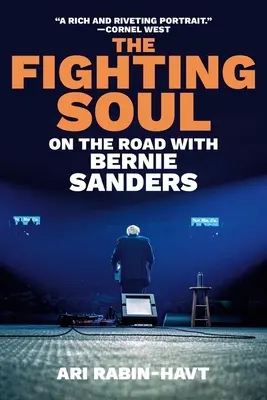Die kämpferische Seele: Unterwegs mit Bernie Sanders - The Fighting Soul: On the Road with Bernie Sanders