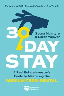 30-Tage-Aufenthalt: Der Leitfaden eines Immobilieninvestors zur Bewältigung der mittelfristigen Vermietung - 30-Day Stay: A Real Estate Investor's Guide to Mastering the Medium-Term Rental