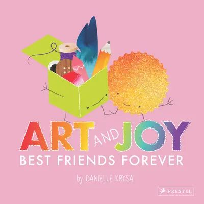 Kunst und Freude: Beste Freunde für immer - Art and Joy: Best Friends Forever