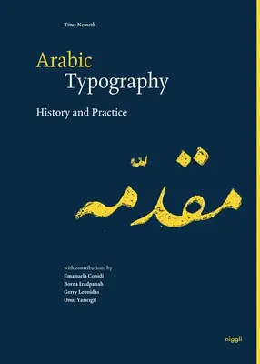 Arabische Typographie: Geschichte und Praxis - Arabic Typography: History and Practice