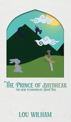 Der Prinz von Daybreak: Das Erbe des Mondstaubs: Buch Zwei - The Prince of Daybreak: The Heir to Moondust: Book Two
