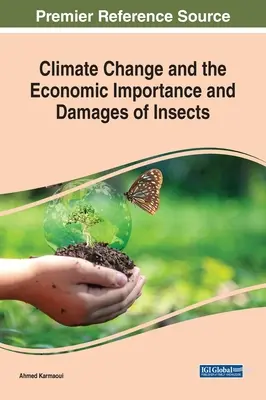 Klimawandel und die wirtschaftliche Bedeutung und Schäden von Insekten - Climate Change and the Economic Importance and Damages of Insects