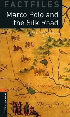 Oxford Bookworms Factfiles: Marco Polo und die Seidenstraße: Stufe 2: 700-Wörter-Wortschatz - Oxford Bookworms Factfiles: Marco Polo and the Silk Road: Level 2: 700-Word Vocabulary
