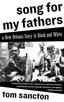 Ein Lied für meine Väter: Eine Geschichte aus New Orleans in Schwarz und Weiß - Song for My Fathers: A New Orleans Story in Black and White