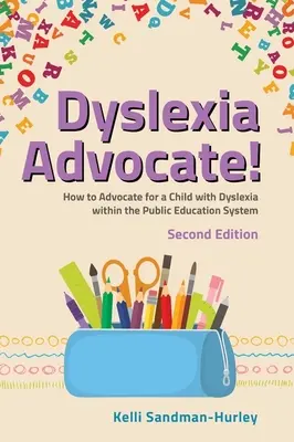Legasthenie Advokat! Zweite Auflage: Wie man sich für ein Kind mit Legasthenie im öffentlichen Bildungssystem einsetzt - Dyslexia Advocate! Second Edition: How to Advocate for a Child with Dyslexia Within the Public Education System