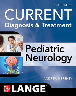 Aktuelle Diagnose und Behandlung Pädiatrische Neurologie - Current Diagnosis and Treatment Pediatric Neurology