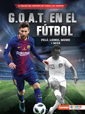 G.O.A.T. En El Ftbol (Der G.O.A.T. des Fußballs): Pel, Lionel Messi und Frau - G.O.A.T. En El Ftbol (Soccer's G.O.A.T.): Pel, Lionel Messi Y Ms