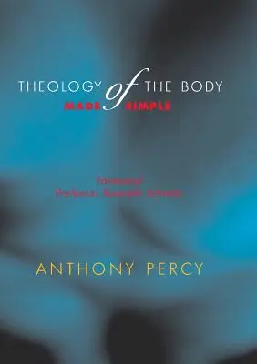 Theologie des Körpers einfach gemacht - Theology of the Body Made Simple