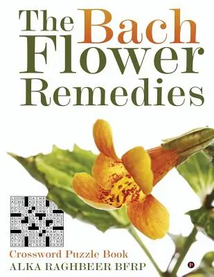 Die Bachblüten-Heilmittel: Kreuzworträtsel-Buch - The Bach Flower Remedies: Crossword Puzzle Book
