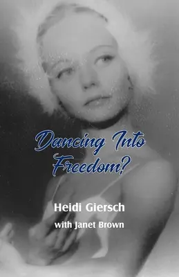 Tanzend in die Freiheit? - Dancing Into Freedom?