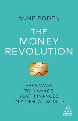 Die Geldrevolution: Einfache Wege zur Verwaltung Ihrer Finanzen in einer digitalen Welt - The Money Revolution: Easy Ways to Manage Your Finances in a Digital World