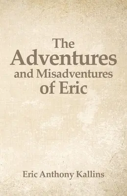 Die Abenteuer und Missgeschicke von Eric - The Adventures and Misadventures of Eric