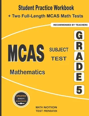 MCAS Subject Test Mathematics Grade 5: Student Practice Workbook + zwei MCAS-Mathe-Tests in voller Länge - MCAS Subject Test Mathematics Grade 5: Student Practice Workbook + Two Full-Length MCAS Math Tests