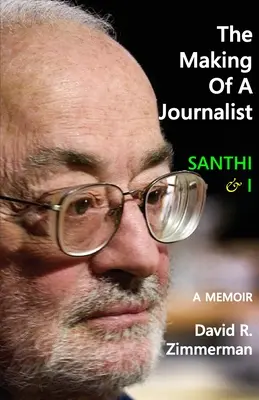 Die Entstehung einer Journalistin: Santhi und ich: Eine Erinnerung - The Making of a Journalist: Santhi & I: A Memoir