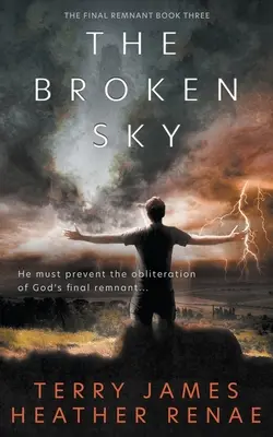 Der zerbrochene Himmel: Eine postapokalyptische christliche Fantasy - The Broken Sky: A Post-Apocalyptic Christian Fantasy