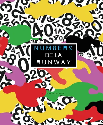 Num8ers de la Runway: Modisches Zählen auf Englisch und Französisch - Num8ers de la Runway: Fashionable Counting in English and French