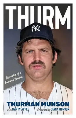 Thurm: Memoiren eines ewigen Yankees - Thurm: Memoirs of a Forever Yankee