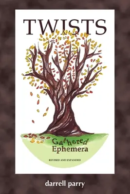 Verdrehungen: Gesammelte Ephermera - Twists: Gathered Ephermera