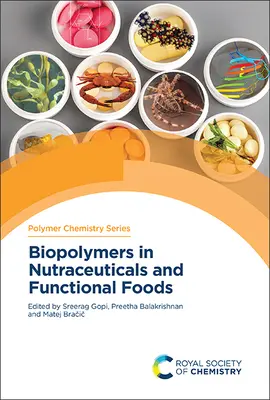 Biopolymere in Nutrazeutika und funktionellen Lebensmitteln - Biopolymers in Nutraceuticals and Functional Foods