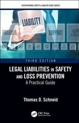 Rechtliche Haftung bei Sicherheit und Schadensverhütung: Ein praktischer Leitfaden, dritte Auflage - Legal Liabilities in Safety and Loss Prevention: A Practical Guide, Third Edition