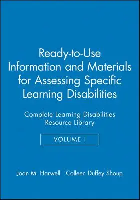 Gebrauchsfertige Informationen und Materialien zur Beurteilung spezifischer Lernbehinderungen: Vollständige Ressourcenbibliothek für Lernbehinderungen - Ready-To-Use Information & Materials for Assessing Specific Learning Disabilities: Complete Learning Disabilities Resource Library