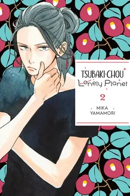 Tsubaki-Chou Einsamer Planet, Bd. 2 - Tsubaki-Chou Lonely Planet, Vol. 2