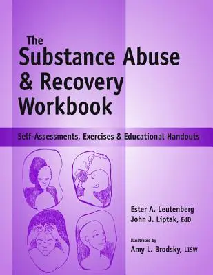 Arbeitsbuch zum Thema Drogenmissbrauch und Genesung: Selbsteinschätzungen, Übungen und pädagogische Handreichungen - Substance Abuse and Recovery Workbook: Self-Assessments, Exercises and Educational Handouts