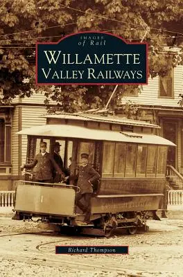 Willamette Valley Eisenbahnen - Willamette Valley Railways