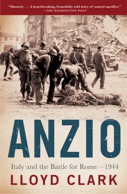 Anzio: Italien und die Schlacht um Rom - 1944 - Anzio: Italy and the Battle for Rome - 1944