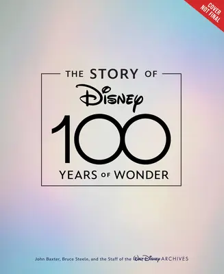 Die Geschichte von Disney: 100 Jahre Wunder - The Story of Disney: 100 Years of Wonder