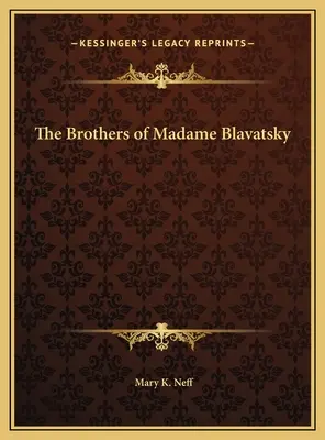 Die Brüder von Madame Blavatsky - The Brothers of Madame Blavatsky